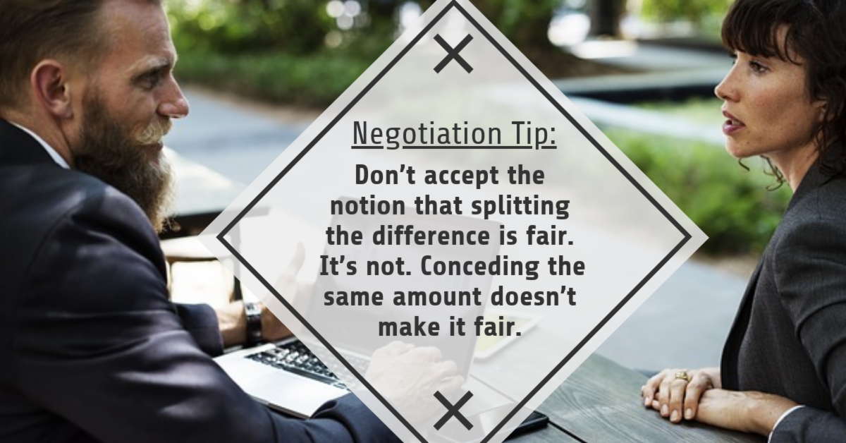 Negotiating Tip: don't split the difference and think it's fair